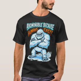 Yeti Afschuwelijk Omdat Mensen Bestaan Grappige Hu T-shirt