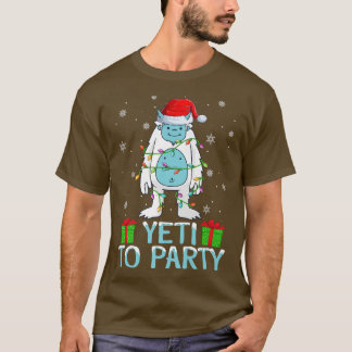 Yeti To Party Xmas Lights Santa Yeti Christmas T-shirt