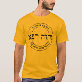 YHWH Yahweh Rapha, de Heer die het Hebreeuws genee T-shirt (Voorkant)