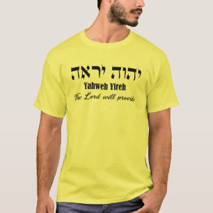 YHWH Yahweh Yireh De Heer zal T-Shirt leveren