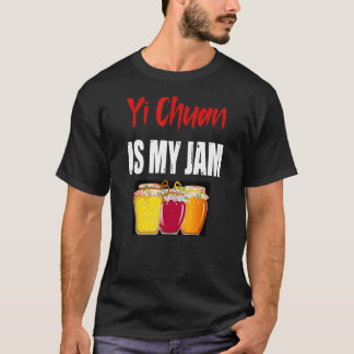 Yi Chuan Martial Arts Design Yi Chuan is mijn jam T-shirt