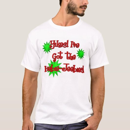 Yikes! Ik heb de Heebie-Jeebies. T-shirt (Voorkant)