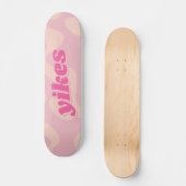 Yikes Pastel Pink Groovy Modern Typografie Persoonlijk Skateboard (Voorkant)
