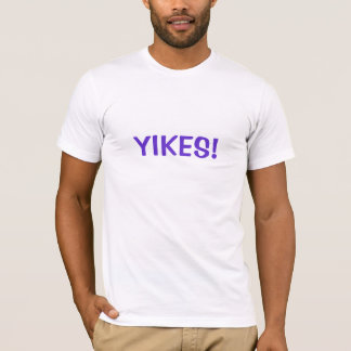 YIKES T-SHIRT
