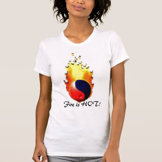 Yinyangfire, Fire is HOT! T-shirt (Voorkant)