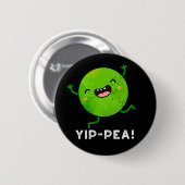 Yip-pea Happy Pun Dark BG Ronde Button 5,7 Cm (Voorkant /achterkant)
