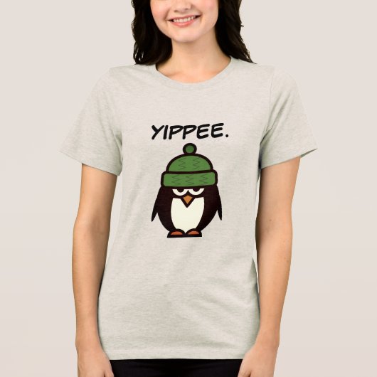 Yippee grappige sarcastische pinguïn cartoon dames Tri-Blend shirt (Voorkant)