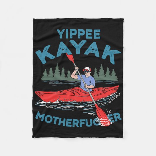 Yippee Kayak Funny Kayaking Boating Saling Lover O Fleece Deken (Voorkant)