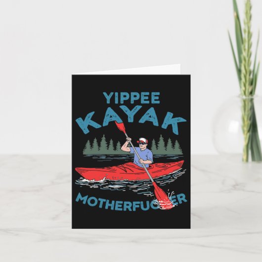 Yippee Kayak Funny Kayaking Boating Saling Lover O Kaart (Voorkant)