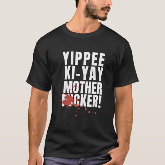 Yippee Ki Yay Classic T-shirt (Voorkant)