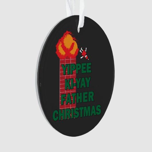 Yippee Ki-Yay Father Kerstmis Ornament (voorkant)