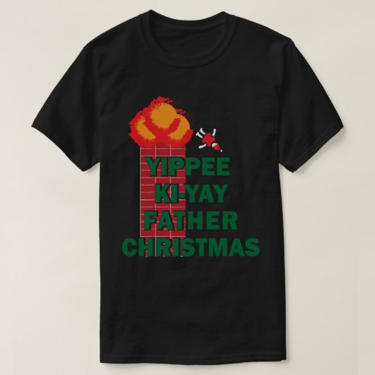 Yippee Ki-Yay Father Kerstmis T-shirt (Design voorkant)