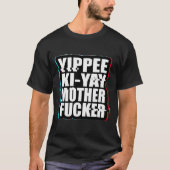 Yippee Ki-Yay Moeder van de sterf T-shirt (Voorkant)