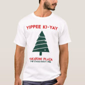 Yippee Ki Yay Nakatomi plaza T-shirt (Voorkant)