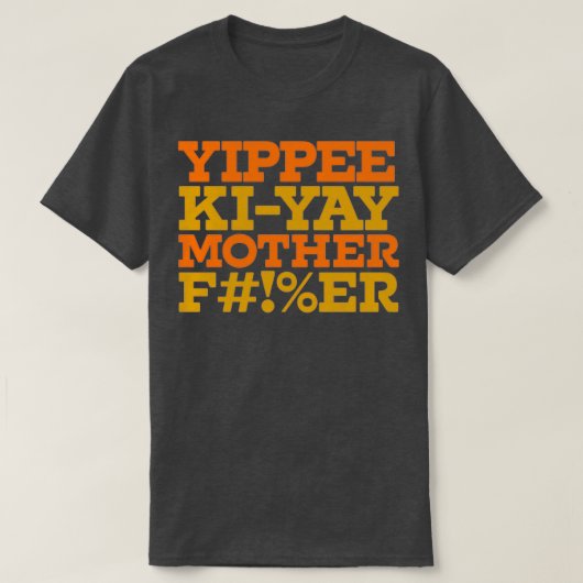 Yippee Kiyay DampL-kleurweg T-shirt (Design voorkant)