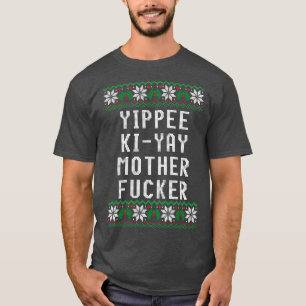 Yippee KiYay Motherer T-shirt