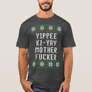 Yippee KiYay Motherer T-shirt