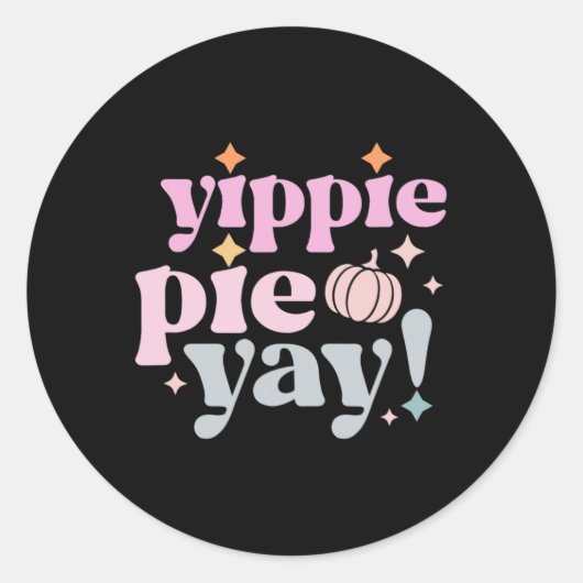 Yippee Yippie Pie Yay Retro 70s Grappige Herfst Th Ronde Sticker (Voorkant)