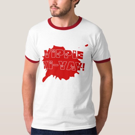 Yippie Ki-Yay T-shirt (Voorkant)