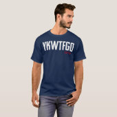 YKWTFGO grappig T-shirt (Voorkant volledig)