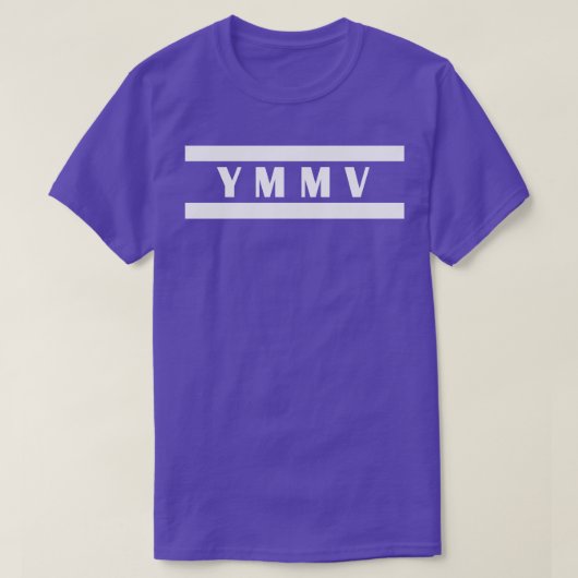 YMV Uw millage kan variëren T-shirt (Design voorkant)