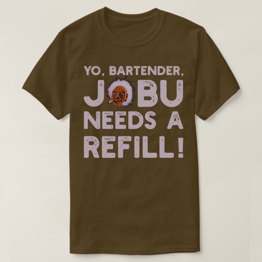 Yo bartender Jobu heeft een hervulling V2 nodig T-shirt (Design voorkant)