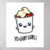 Yo-gurt Gurl Funny Yogurt Pun Poster (Voorkant)