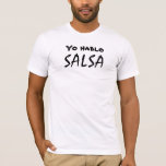 Yo Hablo Salsa Funny Salsa DansdanDancekleding T-s T-shirt<br><div class="desc">Dit salsa dancekleding design t-shirt zegt: "Yo hablo salsa", wat betekent: "Ik spreek salsa" in het Spaans. Je kunt het naar de club draag en andere salseros en salseras vinden, salsa dancers. Klik op Aanpassen om het lettertypesysteem of de kleur te wijzigen of als u de woorden wilt wijzigen of...</div>