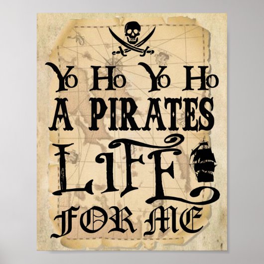 Yo Ho A Pirates Life voor mij teken Poster (Voorkant)