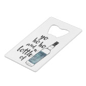 Yo Ho Fles van Rum Quote Fles Opener Creditkaart Flessenopener (Voorkant Gekanteld)