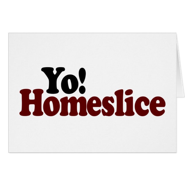 Yo Homeslice (Voorkant Horizontaal)