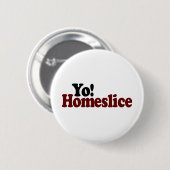 Yo Homeslice Ronde Button 5,7 Cm (Voorkant /achterkant)