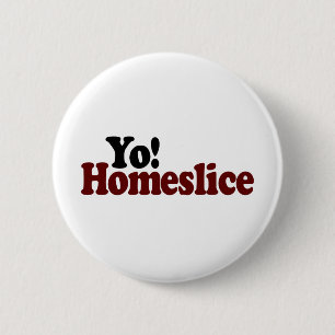 Yo Homeslice Ronde Button 5,7 Cm