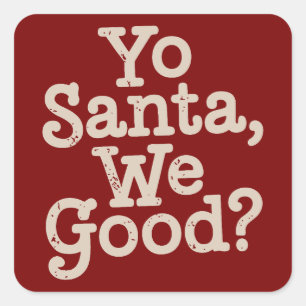 Yo Kerstman We Goed? Team Kerstman Grappige Kerst Vierkante Sticker
