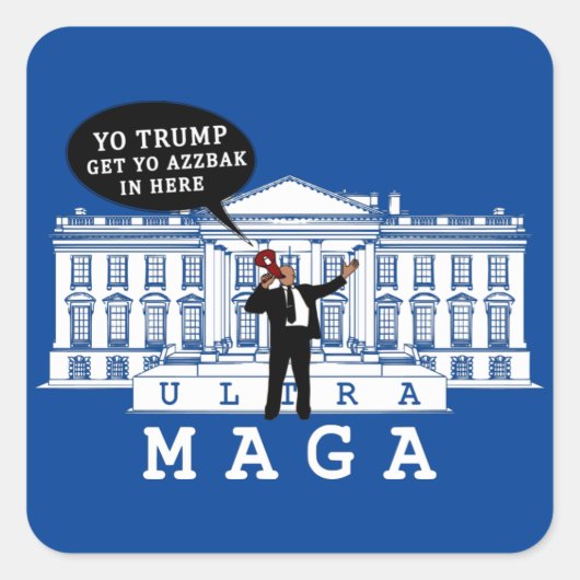 YO Kom terug Trump 2024 | Whitehouse ULTRA MAGA Vierkante Sticker (Voorkant)