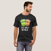 Yo My Boba Funny Boba Tea Pun Dark BG T-shirt (Voorkant volledig)