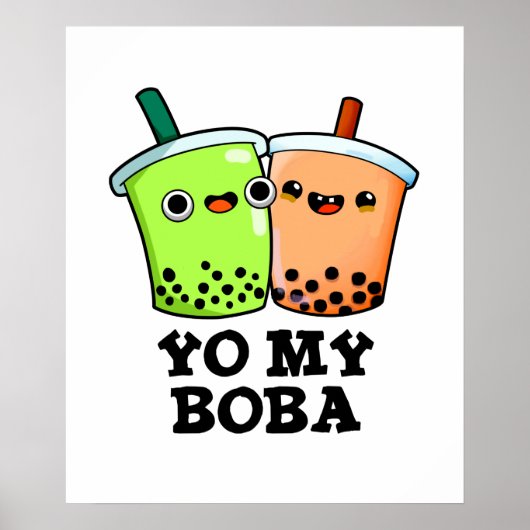 Yo My Boba Funny Boba Tea Pun Poster (Voorkant)