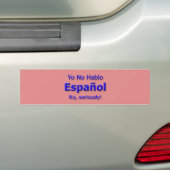 "Yo No Hablo Espanol Bumpersticker" Bumpersticker (Op auto)