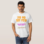 Yo no soy feo, soy de belleza distraída t-shirt (Voorkant volledig)