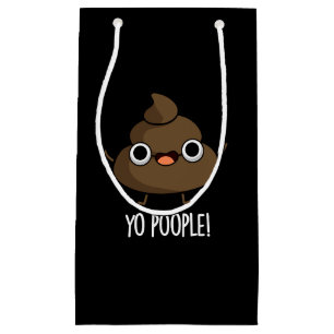 Yo Popeople Funny Poop Pun Dark BG Klein Cadeauzakje