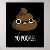 Yo Popeople Funny Poop Pun Dark BG Poster (Voorkant)