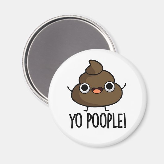 Yo Popeople Funny Poop Pun Magneet (Voorkant / Achterkant)