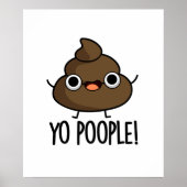 Yo Popeople Funny Poop Pun Poster (Voorkant)