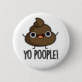 Yo Popeople Funny Poop Pun Ronde Button 5,7 Cm (Voorkant)