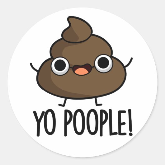 Yo Popeople Funny Poop Pun Ronde Sticker (Voorkant)