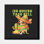 Yo Quiero Taco Chihuahua Dog  Funny Bell Magneet (Voorkant)