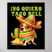 Yo Quiero Taco Chihuahua Dog  Funny Bell Poster (Voorkant)