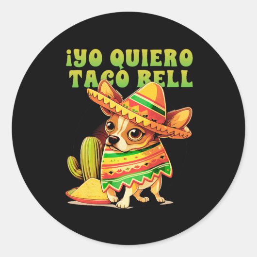 Yo Quiero Taco Chihuahua Dog  Funny Bell Ronde Sticker (Voorkant)