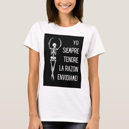 Yo Siempre Tendre La Razon, Envidiame T-shirt (Voorkant)