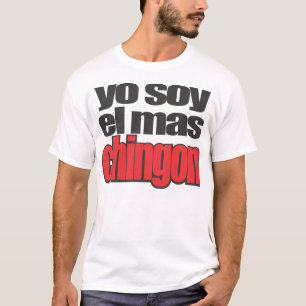 Yo soy el mas Chingon T-shirt